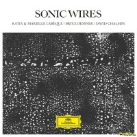 Purchase Katia Labeque, Marielle Labeque, David Chalmin & Bryce Dessner - Sonic Wires