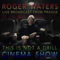 Buy Roger Waters - This Is Not A Drill Cinema Show CD1 Mp3 Download