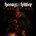 Buy Heavy//Hitter - Wall Of Wax (Feat. Taylor Barber Of Left To Suffer) (CDS) Mp3 Download