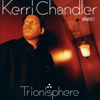 Purchase Kerri Chandler - Trionisphere