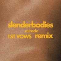 Purchase Slenderbodies - 1St Vows Miracle (CDS)