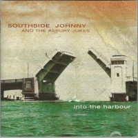 Purchase Southside Johnny & The Asbury Jukes - Into The Harbour