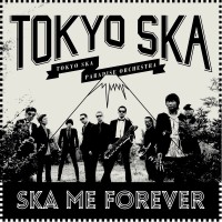 Purchase Tokyo Ska Paradise Orchestra - Ska Me Forever