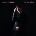 Buy Pascal Le Boeuf - Ritual Being Mp3 Download