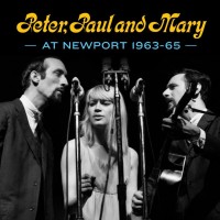 Purchase Peter, Paul & Mary - At Newport 1963-65