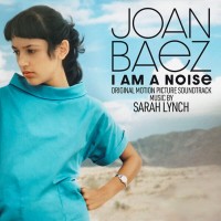 Purchase Sarah Lynch - Joan Baez: I Am A Noise (Original Motion Picture Soundtrack)