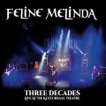 Buy Feline Melinda - Three Decades Live At The Kultursaal Theatre Mp3 Download