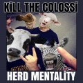 Buy Kill The Colossi - Herd Mentality Mp3 Download