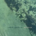 Buy Robin Guthrie - Astoria (EP) Mp3 Download