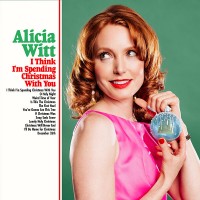 Purchase Alicia Witt - I Think I'm Spending Christmas With You