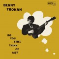 Buy Benny Trokan - Do You Still Think Of Me Mp3 Download