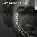 Buy Guy Sebastian - No Reason To Stay (CDS) Mp3 Download