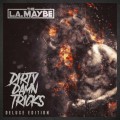 Buy The L.A. Maybe - Dirty Damn Tricks (Deluxe Edition) Mp3 Download