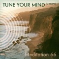 Buy Tune Your Mind & Riopy - Meditation 66 Mp3 Download