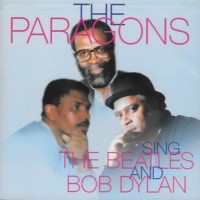 Purchase The Paragons - Sing The Beatles & Bob Dylan