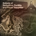 Buy VA - Ballads Of Seduction, Fertility & Ritual Slaughter Mp3 Download