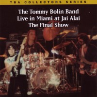 Purchase Tommy Bolin - Live In Miami At Jai Alai-The Final Show