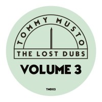 Purchase Tommy Musto - The Lost Dubs Vol. 3 (EP)