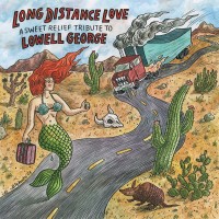 Purchase VA - Long Distance Love - A Sweet Relief Tribute To Lowell George