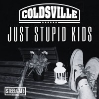 Purchase Coldsville - Just Stupid Kids