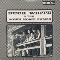 Purchase Buck White & The Down Home Folks - Buck White & The Down Home Folks (Vinyl)