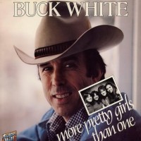 Purchase Buck White & The Down Home Folks - More Pretty Girls Than One (Vinyl)