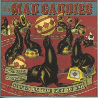 Purchase Mad Caddies - Live From Toronto: Songs In The Key Of Eh