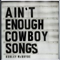 Buy Ashley McBryde - Ain't Enough Cowboy Songs (CDS) Mp3 Download