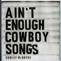 Purchase Ashley McBryde - Ain't Enough Cowboy Songs (CDS)