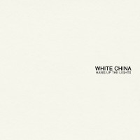 Purchase White China - Hang Up The Lights