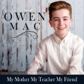 Buy Owen Mac - My Mother My Teacher My Friend (CDS) Mp3 Download