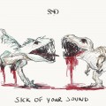 Buy Sad Night Dynamite - Sick Of Your Sound (CDS) Mp3 Download