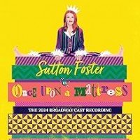 Purchase Sutton Foster - Once Upon a Mattress The 2024 Broadway Cast Recording