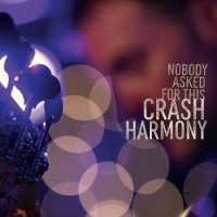 Purchase Crash Harmony - Nobody Asked For This