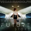 Buy Vegas With Randolph - The Future Store Mp3 Download