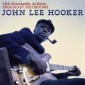Buy John Lee Hooker - The Standard School Broadcast Recordings Mp3 Download