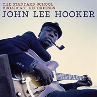 Purchase John Lee Hooker - The Standard School Broadcast Recordings