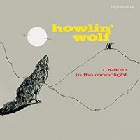 Purchase Howlin' Wolf - Moanin In The Moonlight - Limited Crystal Clear Tracks