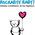 Buy Rockabye Baby! - Lullaby Renditions Of Foo Fighters - Yellow Mp3 Download