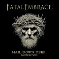 Buy Fatal Embrace - Hail Down Deep Mp3 Download