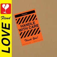 Purchase Love Fiend - Handle With Care