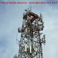 Buy The Junior League - Our Broadcast Day Mp3 Download