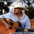 Buy Paul Overstreet - Something For The Road Mp3 Download