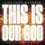 Buy Phil Wickham - This Is Our God (Live From Anaheim) (CDS) Mp3 Download