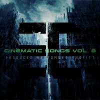 Purchase Tommee Profitt - Cinematic Songs Vol. 8 CD2