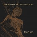 Buy Whispers In The Shadow - Ghosts Mp3 Download