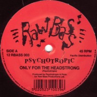 Purchase Psychotropic - Only For The Headstrong (EP) (Vinyl)