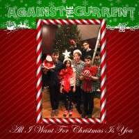 Purchase Against The Current - All I Want For Christmas Is You (CDS)