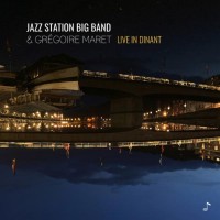 Purchase Jazz Station Big Band - Live In Dinant (With Gregoire Maret)