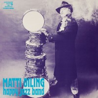 Purchase Matti Oiling - Happy Jazz Band (Vinyl)